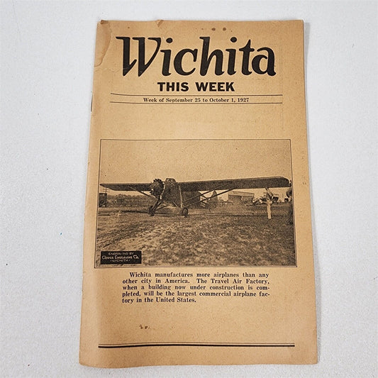 Wichita This Week Sept 25 - Oct 1, 1927 Travel Air Factory Airplanes Local Info